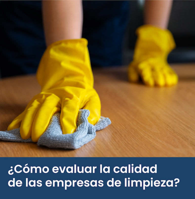 Cómo evaluar la calidad de las empresas de limpieza