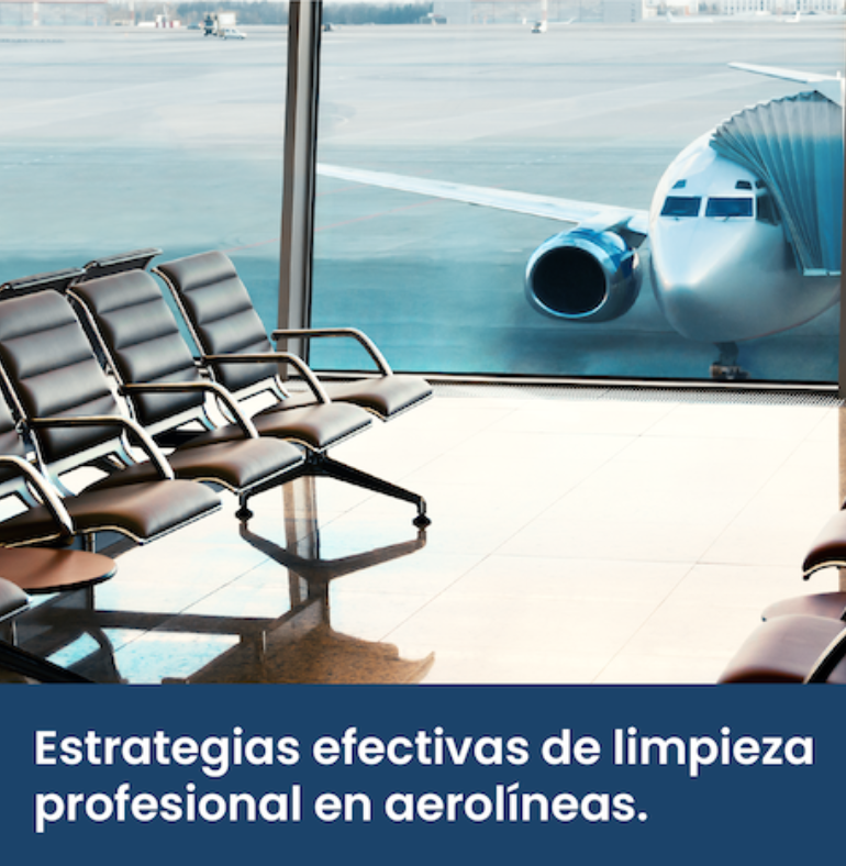 Estrategias efectivas de limpieza profesional en aerolíneas