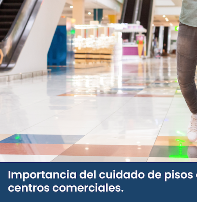 Importancia cuidado de pisos centros comerciales