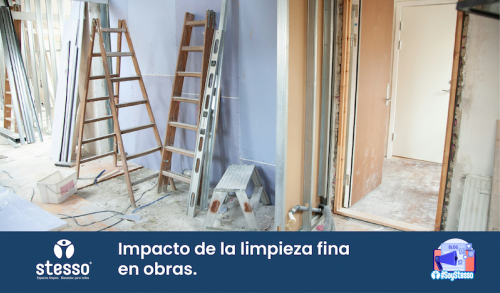 Impacto de la limpieza fina en obras