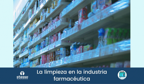 La limpieza en la industria farmacéutica estándares y regulaciones
