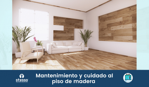 Mantenimiento y cuidado al piso de madera